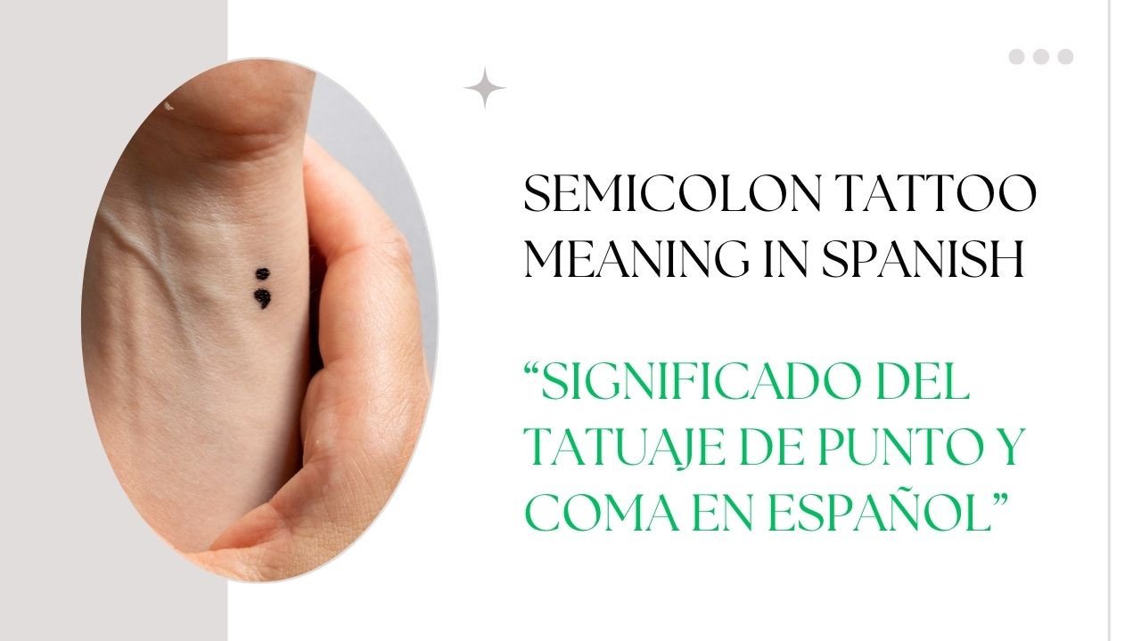 Semicolon Tattoo Meaning in Spanish